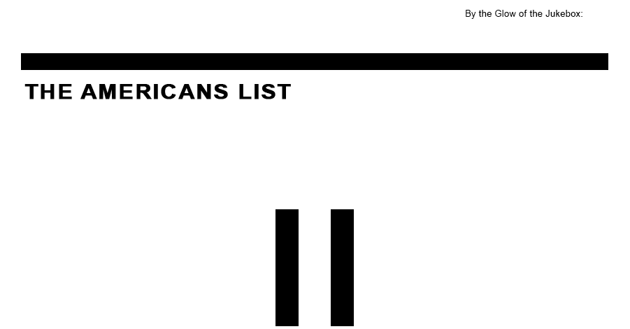 By the Glow of the Jukebox: THE AMERICANS LIST